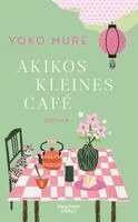 Yoko Mure - Akikos kleines Café, Inbunden