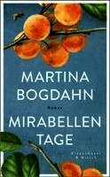 Martina Bogdahn - Mirabellentage, Inbunden