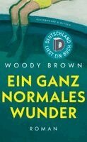 Woody Brown - Ein ganz normales Wunder, Inbunden
