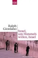 Ralph Giordano - Israel, um Himmels willen, Israel, Häftad. Tillgänglighet: Lägg i varukorg