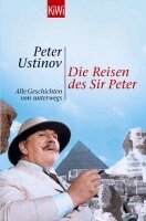 Peter Ustinov - Die Reisen des Sir Peter, Häftad