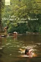 Julie Orringer - Unter Wasser atmen, Häftad