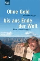 Michael Wigge - Ohne Geld bis ans Ende der Welt, Häftad. Tillgänglighet: Lägg i varukorg