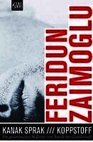 Feridun Zaimoglu - Kanak Sprak / Koppstoff, Häftad. Tillgänglighet: Lägg i varukorg