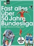 Fast alles ber 50 Jahre Bundesliga