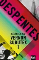 Virginie Despentes - Das Leben des Vernon Subutex 1, Häftad