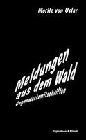 Moritz Von Uslar - Meldungen aus dem Wald, Inbunden. Tillgänglighet: Lägg i varukorg