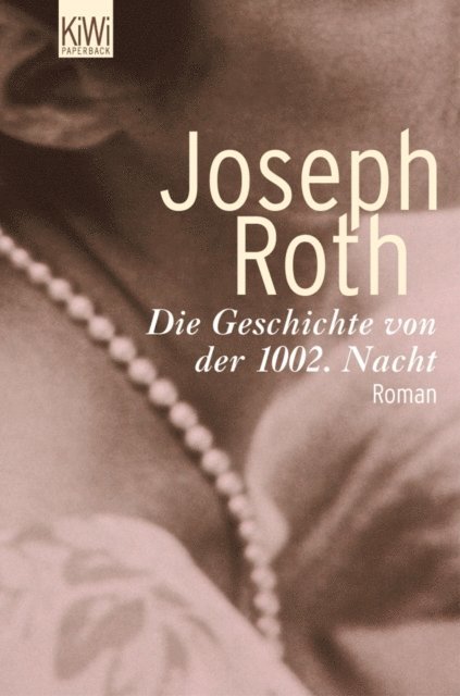 Joseph Roth - Die Geschichte von der 1002. Nacht, E-bok