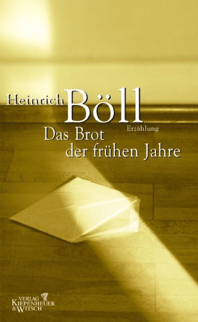 Heinrich Boll - Das Brot der frühen Jahre, E-bok