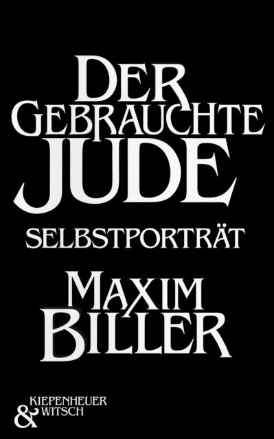 Maxim Biller - Der gebrauchte Jude, E-bok