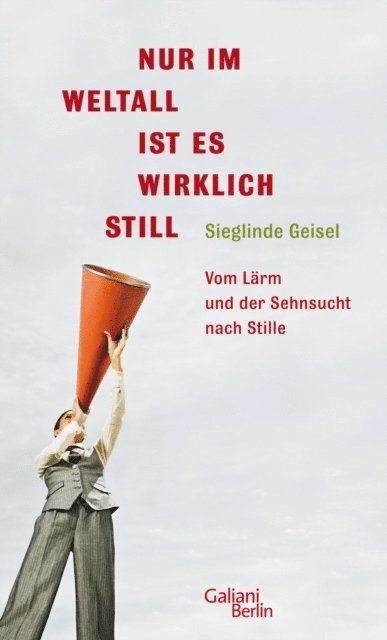 Sieglinde Geisel - Nur im Weltall ist es wirklich still, E-bok