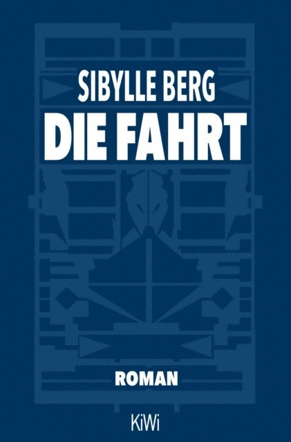 Sibylle Berg - Die Fahrt, E-bok