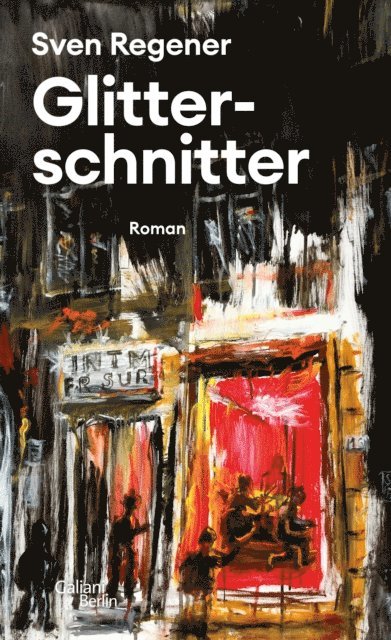 Sven Regener - Glitterschnitter, E-bok