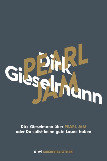 Dirk Gieselmann - Dirk Gieselmann über Pearl Jam oder Du sollst keine gute Laune haben, E-bok