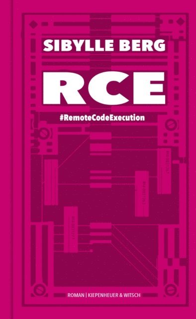 Sibylle Berg - RCE, E-bok