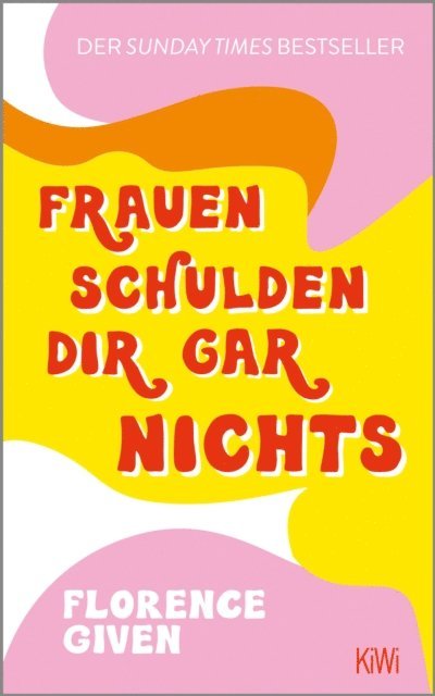 Florence Given - Frauen schulden dir gar nichts, E-bok