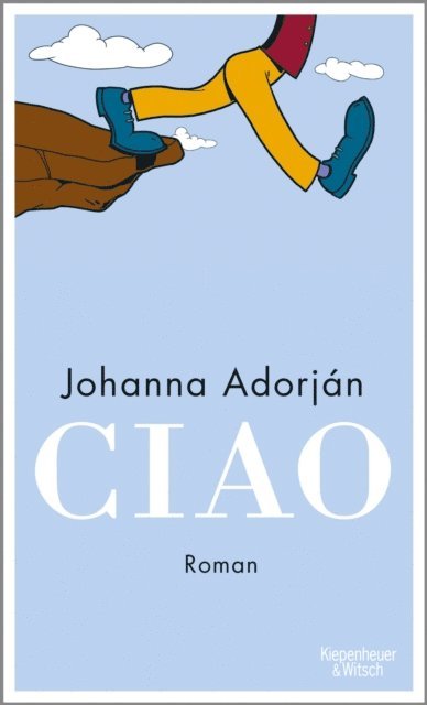 Johanna Adorjan - Ciao, E-bok