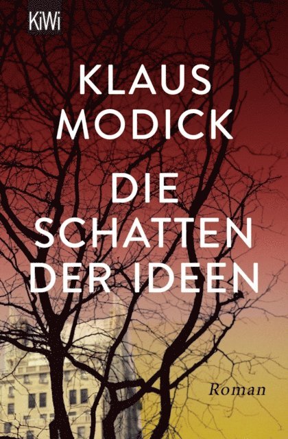 Klaus Modick - Die Schatten der Ideen, E-bok