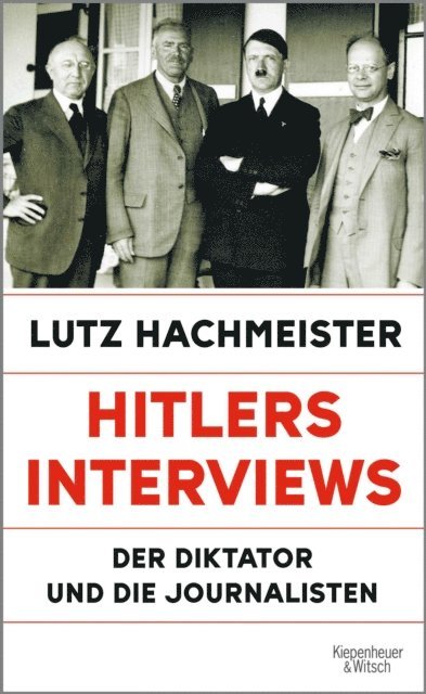 Lutz Hachmeister - Hitlers Interviews, E-bok