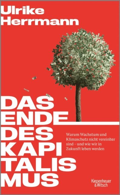 Ulrike Herrmann - Das Ende des Kapitalismus, E-bok