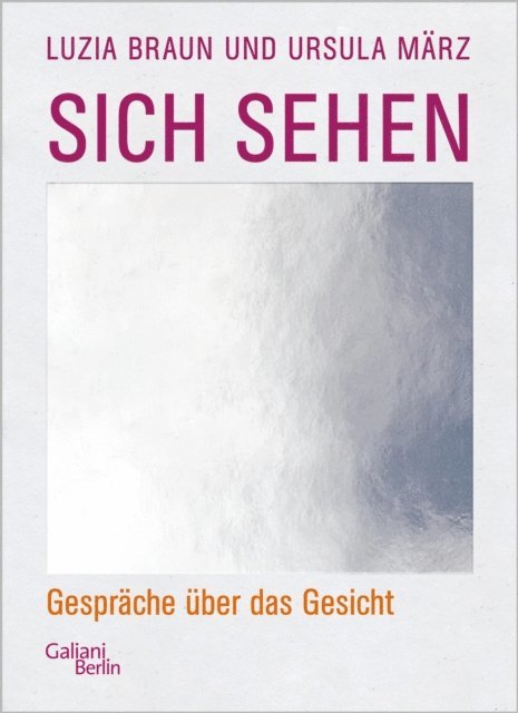 Ursula Marz, Luzia Braun - Sich sehen, E-bok