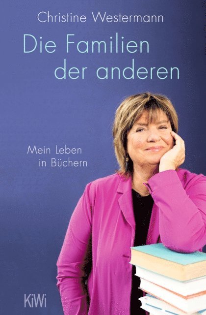 Christine Westermann - Die Familien der anderen, E-bok