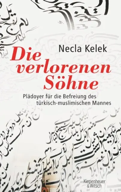 Necla Kelek - Die verlorenen Söhne, E-bok. Tillgänglighet: Lägg i varukorg