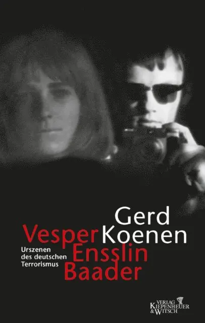 Gerd Koenen - Vesper, Ensslin, Baader, E-bok. Tillgänglighet: Lägg i varukorg
