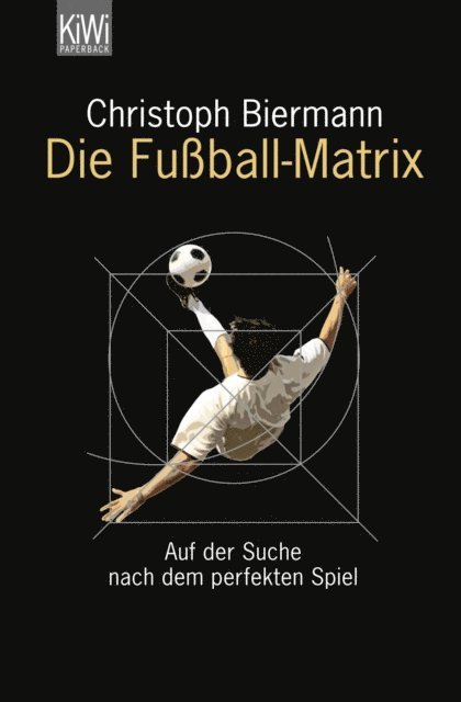 Christoph Biermann - Die Fußball-Matrix, E-bok
