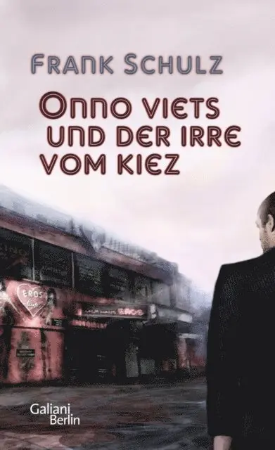 Frank Schulz - Onno Viets und der Irre vom Kiez, E-bok. Tillgänglighet: Lägg i varukorg