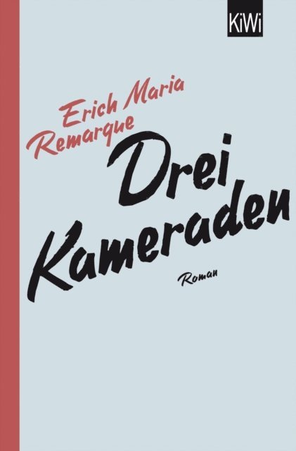 E.M. Remarque, Thomas F. Schneider - Drei Kameraden, E-bok