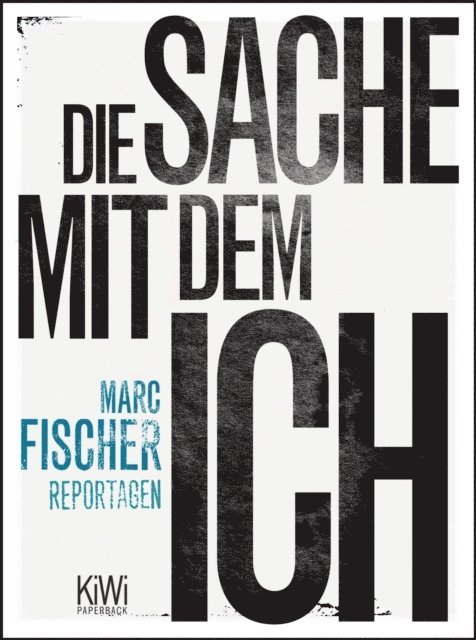 Marc Fischer - Die Sache mit dem Ich, E-bok