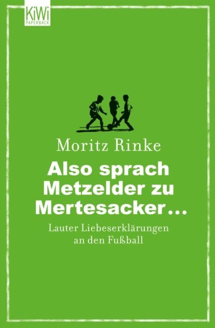 Moritz Rinke - Also sprach Metzelder zu Mertesacker ..., E-bok