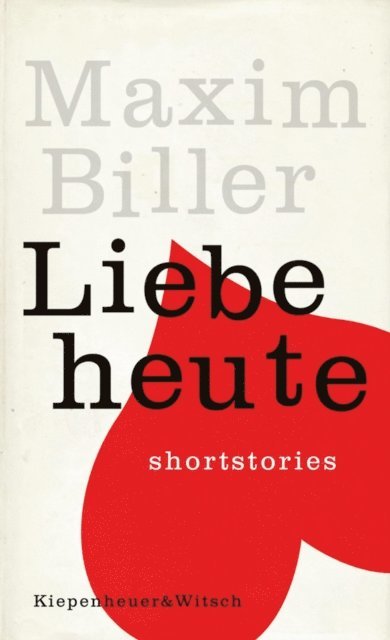 Maxim Biller - Liebe heute, E-bok