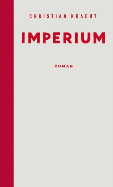 Christian Kracht - Imperium, E-bok