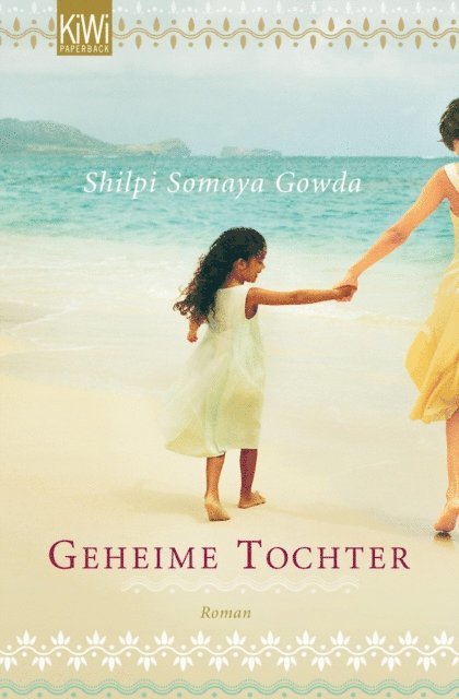 Shilpi Somaya Gowda - Geheime Tochter, E-bok