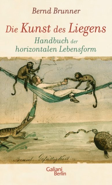 Bernd Brunner - Die Kunst des Liegens, E-bok