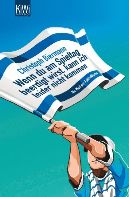 Christoph Biermann - Wenn Du am Spieltag beerdigt wirst, kann ich leider nicht kommen, E-bok
