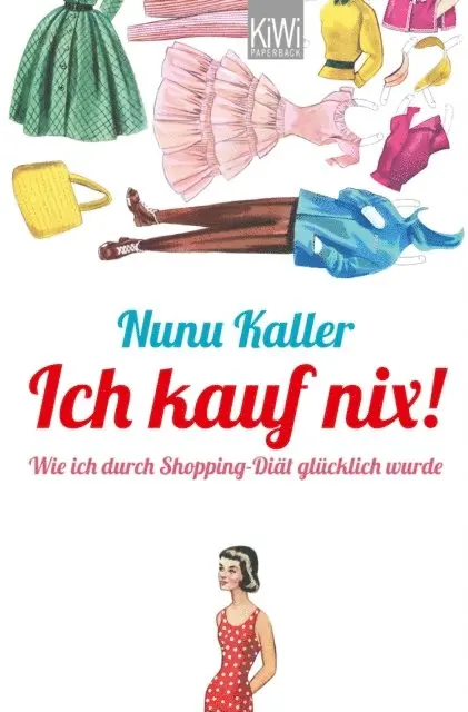 Nunu Kaller - Ich kauf nix!, E-bok. Tillgänglighet: Lägg i varukorg