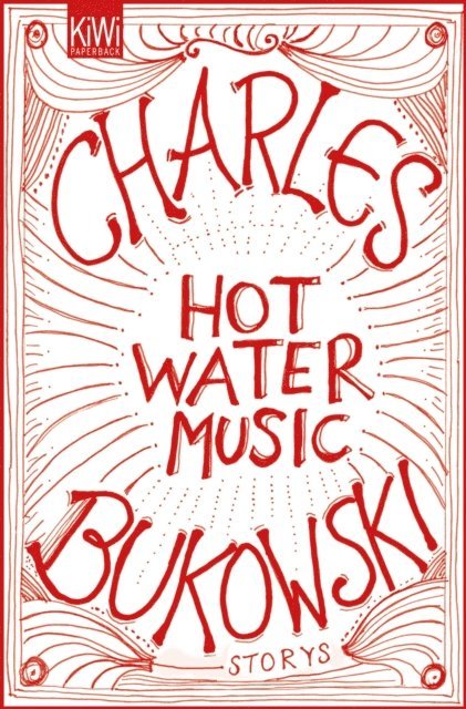 Charles Bukowski - Hot Water Music, E-bok