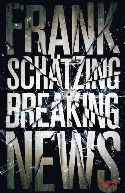 Frank Schatzing - Breaking News, E-bok