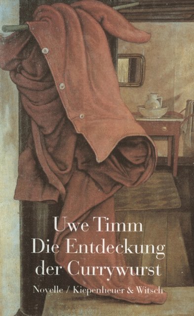 Uwe Timm - Die Entdeckung der Currywurst, E-bok