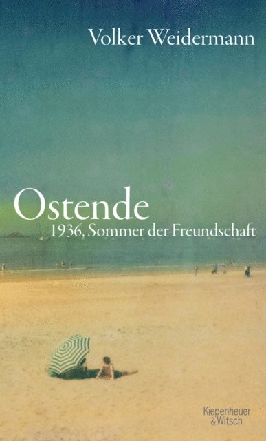 Volker Weidermann - Ostende, E-bok