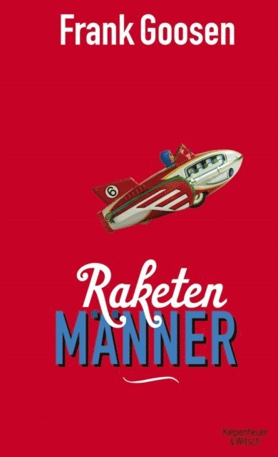 Frank Goosen - Raketenmänner, E-bok