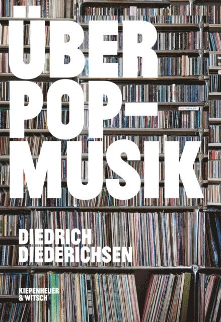Diedrich Diederichsen - Über Pop-Musik, E-bok