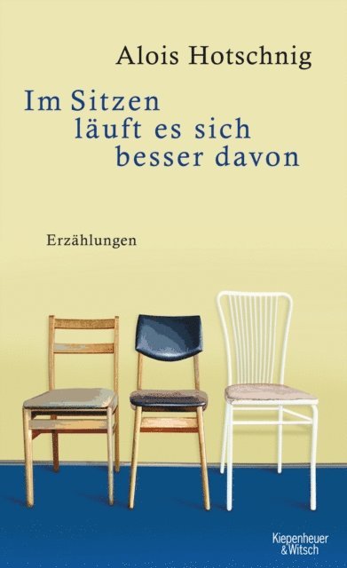 Alois Hotschnig - Im Sitzen läuft es sich besser davon, E-bok