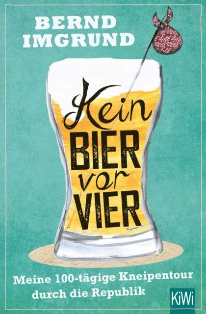Bernd Imgrund - Kein Bier vor vier, E-bok
