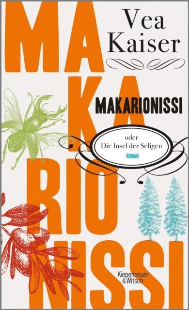 Vea Kaiser - Makarionissi oder Die Insel der Seligen, E-bok