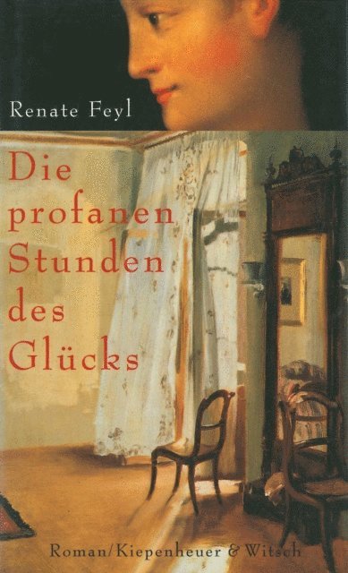 Renate Feyl - Die profanen Stunden des Glücks, E-bok