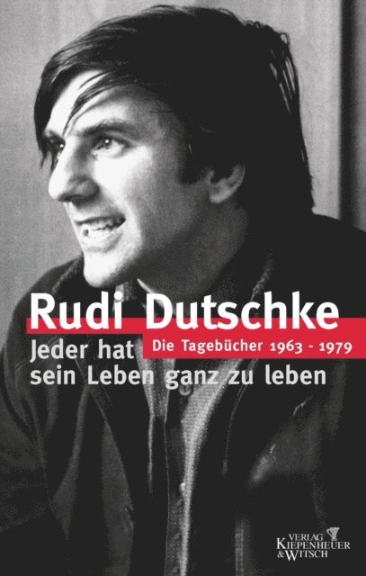 Gretchen Dutschke, Rudi Dutschke, Gretchen Dutschke - Die Tagebücher, E-bok